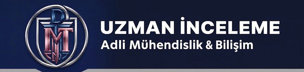 Uzman Ä°nceleme - Adli MÃ¼hendislik & BiliÅŸim